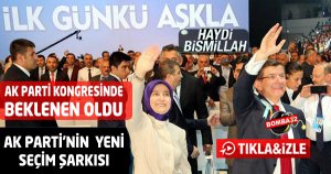 AK PARTİ'NİN  KONGRESİNDE  BEKLENEN OLDU