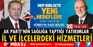 AK PARTİ'NİN SAĞLIĞA YAPTIĞI İŞTE O YATIRIMLAR
