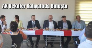 AK Vekiller Kahvaltıda Buluştu 