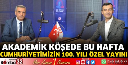 Akademik Köşe “Cumhuriyetimizin 100. Yılı Özel Yayını”