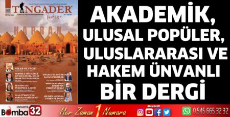 Akademik, ulusal popüler, uluslararası ve hakem ünvanlı bir dergi