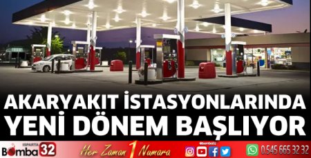 Akaryakıt istasyonlarında yeni dönem başlıyor