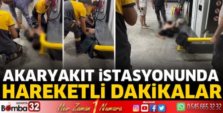 Akaryakıt istasyonunda hareketli dakikalar
