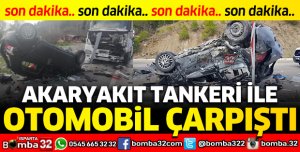 AKARYAKIT TANKERİ İLE OTOMOBİL ÇARPIŞTI  