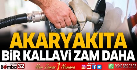 Akaryakıta bir kallavi zam daha