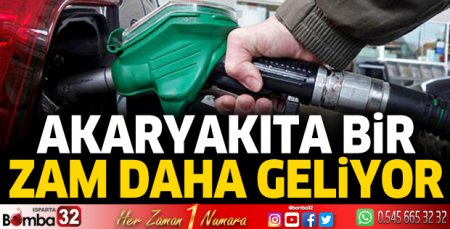 Akaryakıta bir zam daha