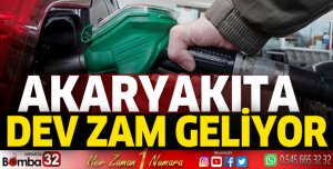Akaryakıta dev zam geliyor
