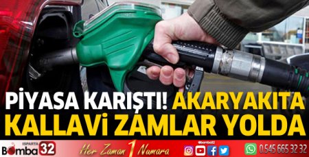Akaryakıta kallavi zamlar yolda
