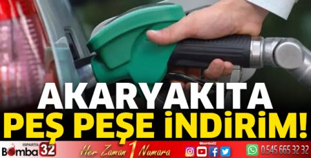 Akaryakıta peş peşe indirim!