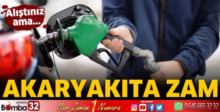 Akaryakıta zam