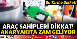 Akaryakıta zam geliyor