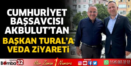 Akbulut’tan Başkan Tural'a veda ziyareti
