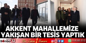 Akkent Mahallemize yakışan bir tesis yaptık
