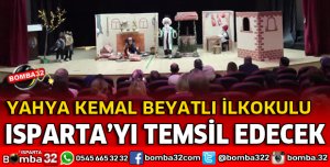 AKŞEHİR'DE ISPARTA'YI TEMSİL EDECEKLER