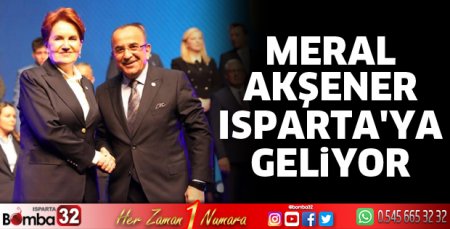 Akşener Isparta'ya geliyor