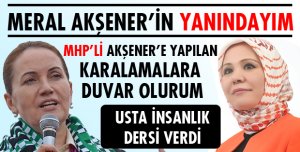 AKŞENER'İN YANINDAYIM!
