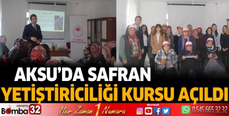 Aksu’da Safran Yetiştiriciliği Kursu açıldı