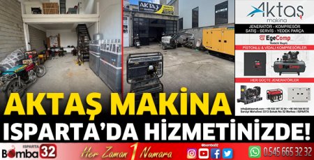 Aktaş Makina Isparta'da hizmetinizde