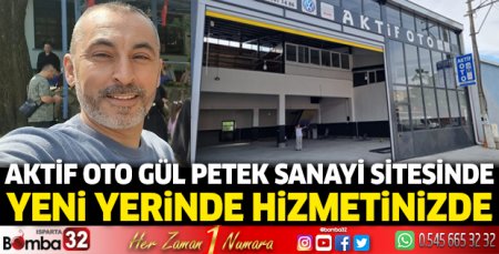 Aktif Oto Gül Petek Sanayi Sitesinde Yeni Yerinde Hizmetinizde