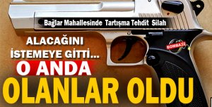 Alacağını İstemeye Gitti... olanlar oldu 