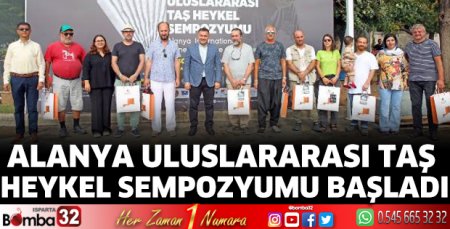 Alanya Uluslararası Taş Heykel Sempozyumu başladı