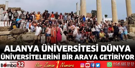 Alanya Üniversitesi dünya üniversitelerini bir araya getiriyor