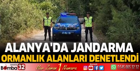 Alanya'da orman alanları denetlendi