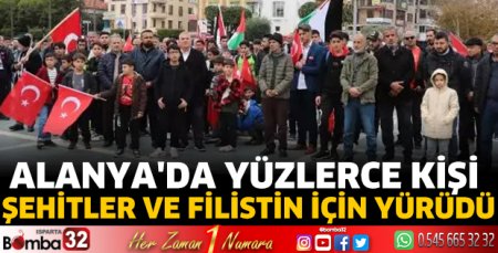 Alanya'da yüzlerce kişi şehitler ve Filistin için yürüdü