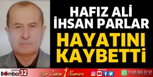 Ali İhsan Parlar hayatını kaybetti