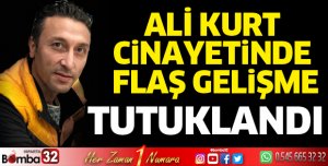Ali Kurt cinayetinde 1 kişi tutuklandı