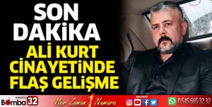 Ali Kurt cinayetinde flaş gelişme