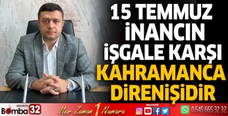 Ali Savcı'nın 15 Temmuz açıklaması