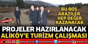 ALİKÖY’ÜN TURİZME KAZANDIRILMASI İÇİN PROJE HAZIRLIĞI