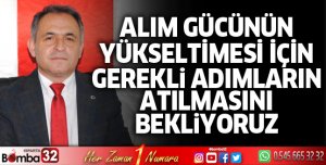 Alım gücünün yükseltilmesini bekliyoruz