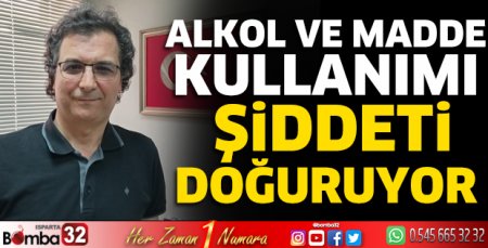Alkol ve madde kullanımı şiddeti doğuruyor 