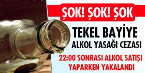 ALKOL YASAĞINA UYMAYINCA!