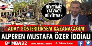 ALPEREN MUSTAFA ÖZER İDDİALI