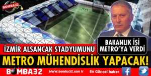 ALSANCAK STADYUMUNU METRO MÜHENDİSLİK YAPACAK