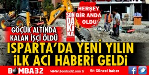 ALT YAPI ÇALIŞMALARI SIRASINDA GÖÇÜK OLUŞTU: 1 İŞÇİ ÖLDÜ
