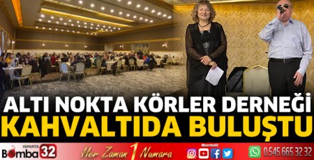 Altı Nokta Körler Derneği kahvaltıda buluştu