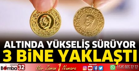 Altın 3 bine yaklaşıyor