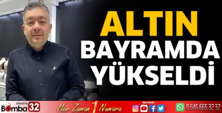 Altın bayramda yükseldi