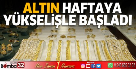 Altın, haftaya yüksekten başladı