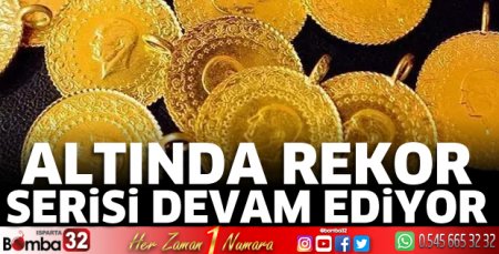 Altında rekor serisi devam ediyor 