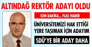 ALTINDAĞ REKTÖR ADAYI!