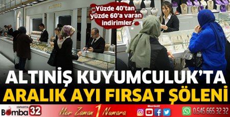 Altıniş'te aralık ayı fırsat şöleni