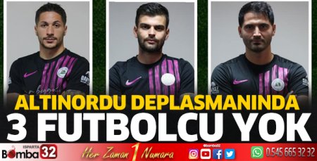 Altınordu deplasmanında 3 futbolcu yok 