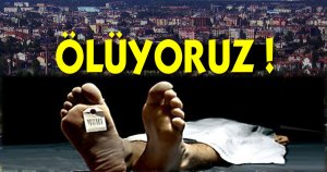 AMAN DİKKAT ! En Çok Bu Hastalıktan Ölüyoruz