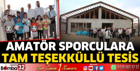 Amatör sporculara tam teşekküllü tesis 