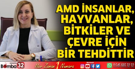 AMD insanlar, hayvanlar, bitkiler ve çevre için bir tehdittir 